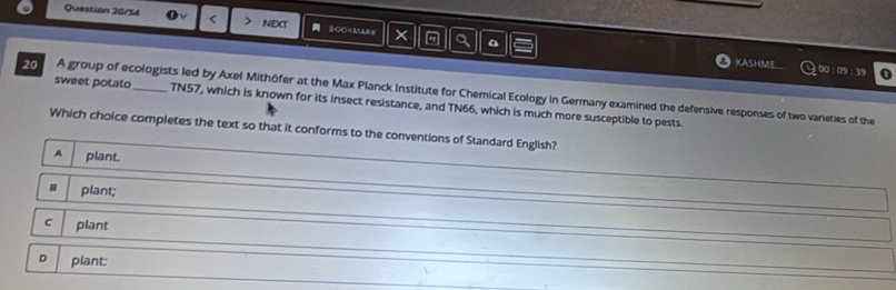 Question 20/54 < > NEXT SOO
A plant.
B plant;
C plant
D plant: