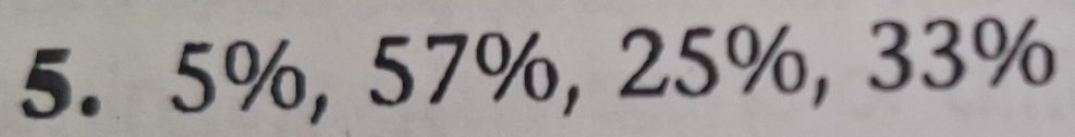 5%, 57%, 25%, 33%