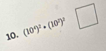 (10^4)^2· (10^2)^2