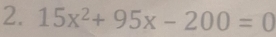 15x^2+95x-200=0