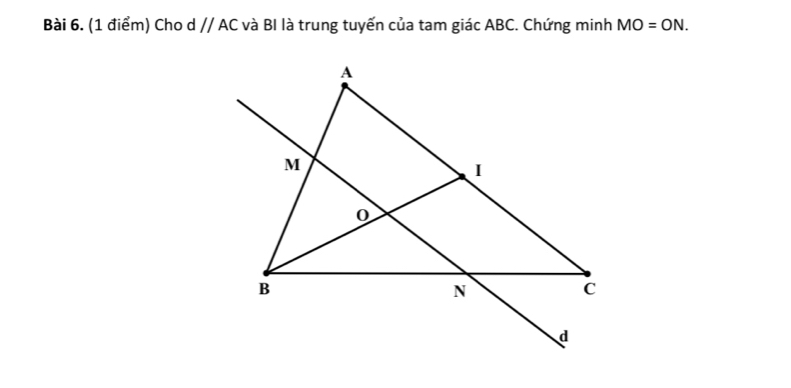 Cho d //AC và BI là trung tuyến của tam giác ABC. Chứng minh MO=ON.