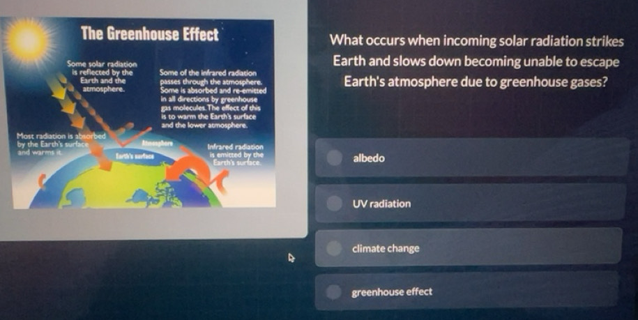 Gelöst:What occurs when incoming solar radiation strikes Earth and ...