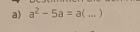 a^2-5a=a( _1