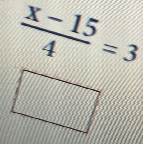  (x-15)/4 =3