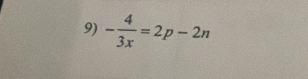 - 4/3x =2p-2n