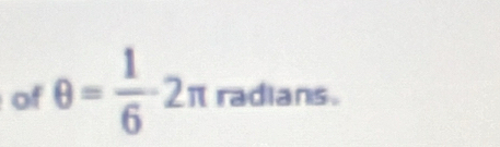 of θ = 1/6 -2π radians.