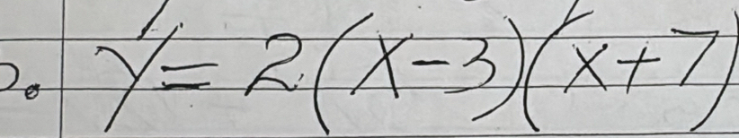 y'=2(x-3)(x+7)