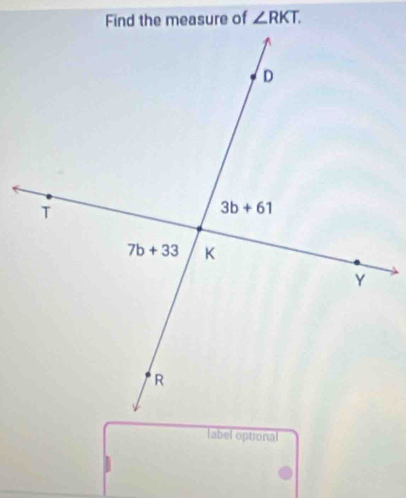 ∠ RKT.
label optional