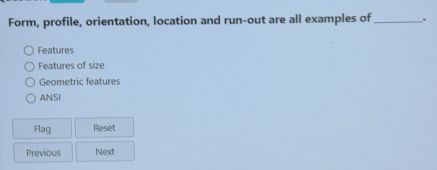 Solved: Form, profile, orientation, location and run-out are all ...