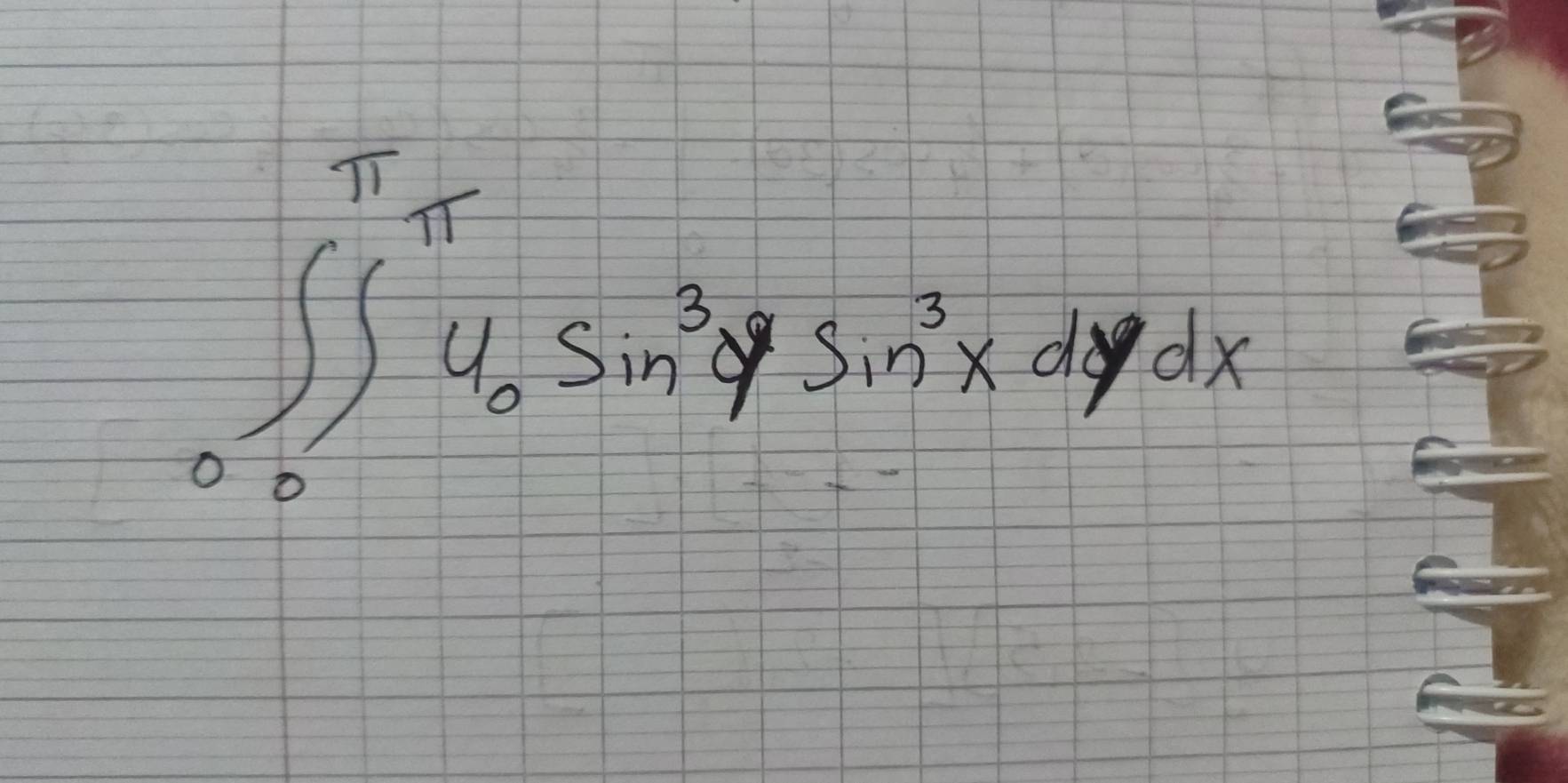 ∈t _0^((π)∈t _6^(π)u_0)sin^3ysin^3xdydx