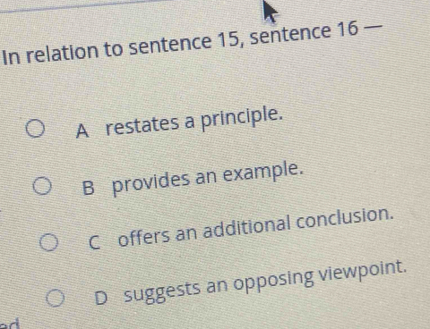 Solved: In relation to sentence 15, sentence 16 _ A restates a ...