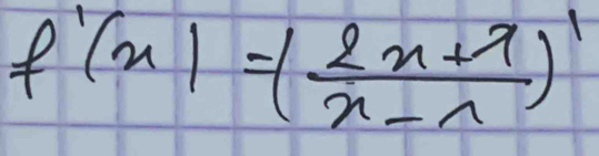 f'(x)=( (2x+lambda )/x-lambda  )'