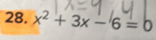 x² + 3x - 6 = 0