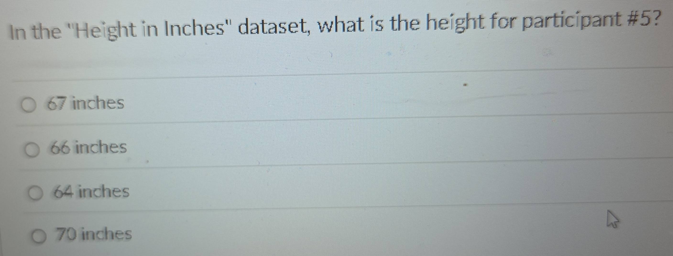 Solved: In the ''Height in Inches '' dataset, what is the height for ...