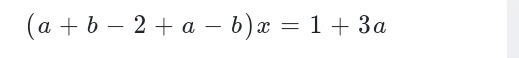 (a+b-2+a-b)x=1+3a