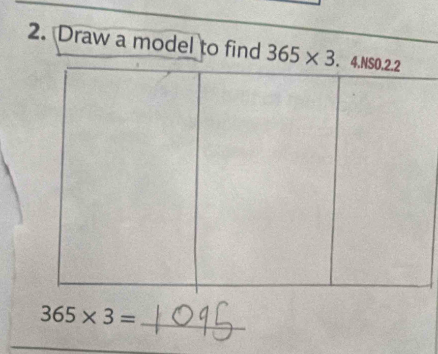 Draw a model to find 
_ 365* 3=