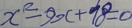 x^2-9x+9=0