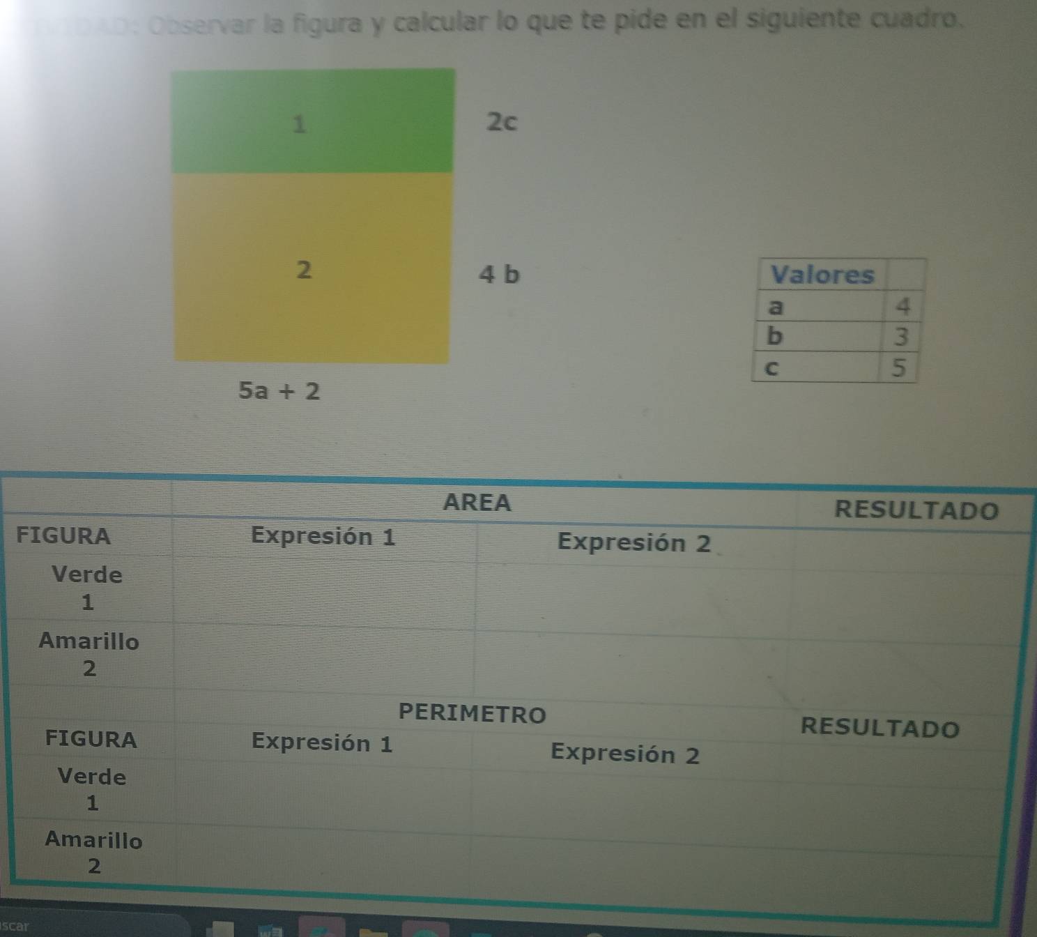 1 040: Observar la figura y calcular lo que te pide en el siguiente cuadro.
 
F
scar