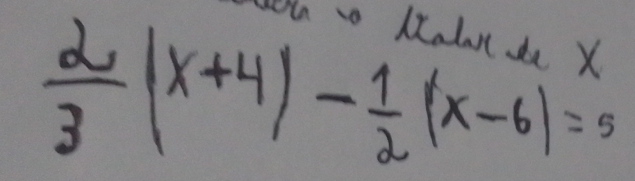 uc v I4
 2/3 (x+4)- 1/2 (x-6)=5