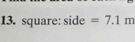 square: side =7.1 m