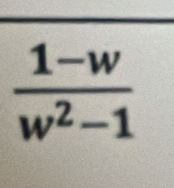  (1-w)/w^2-1 