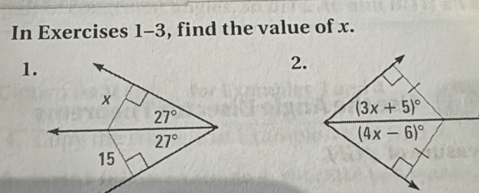 In Exercises 1-3, find the value of x.
1
2.