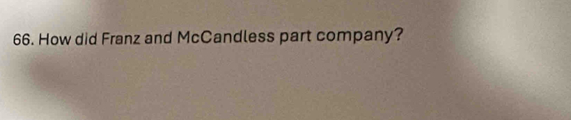 How did Franz and McCandless part company?