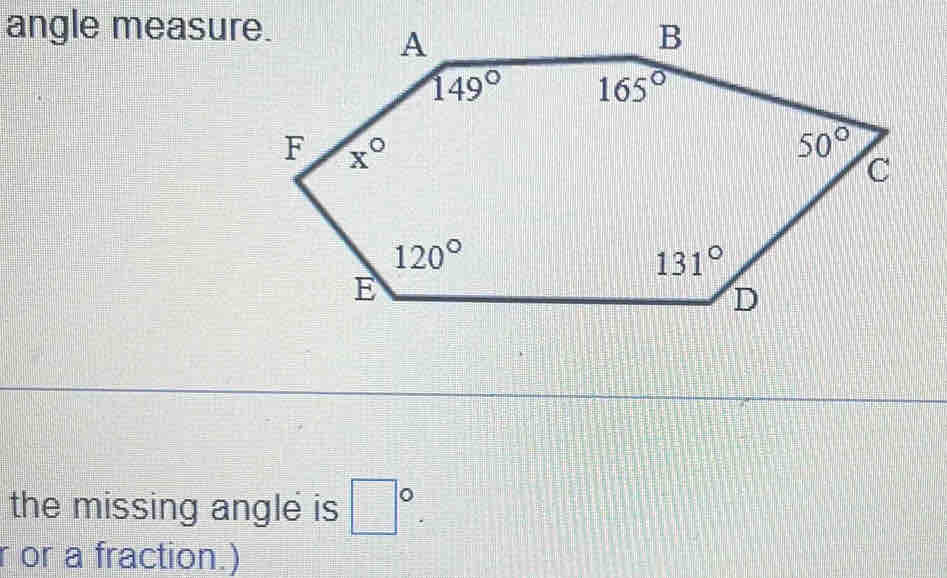 angle measure.
the missing angle is □°.
r or a fraction.)