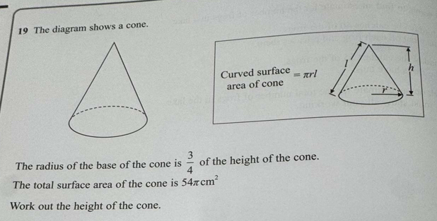 Solved: The diagram shows a cone. Curved surface =πrl area of cone The ...