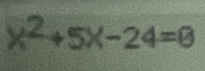 x^2+5x-24=8