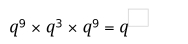 q^9* q^3* q^9=q^(□)