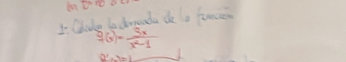 ide bdreade de a ame
g(x)= 3x/x^2-1 
a^2,lambda =1