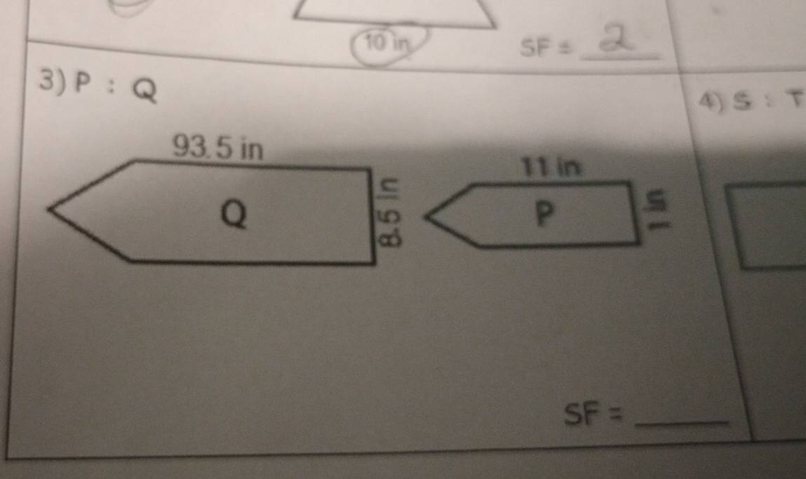 in SF= _ 
3) P:Q
4) s:T
SF= _