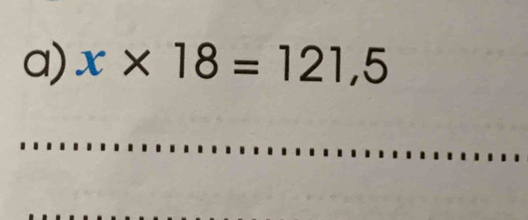 x* 18=121,5