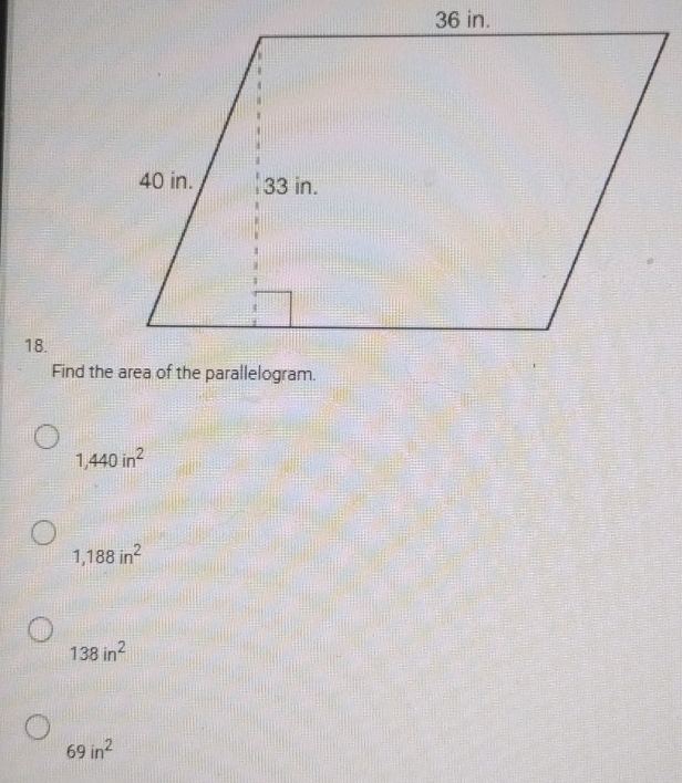 36 in.
18.
Find t
1,440in^2
1,188in^2
138in^2
69in^2