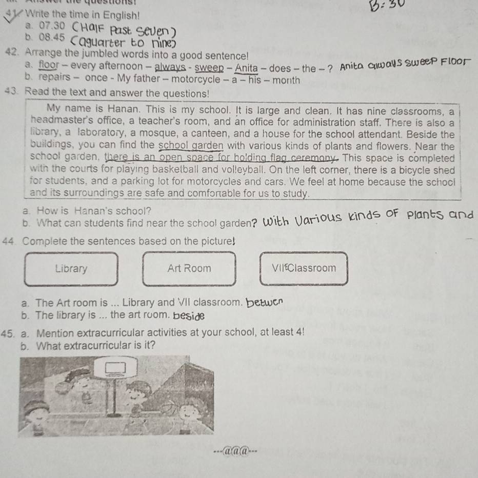 Telah dijawab:Write the time in English! a. 07.30 b. 08.45 42. Arrange the  jumbled words into a good se
