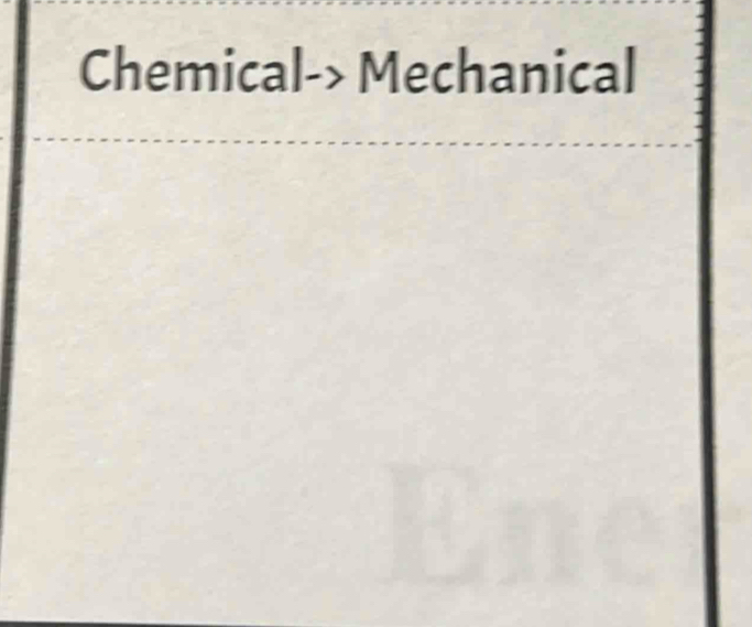 Chemical-> Mechanical