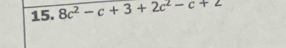 8c^2-c+3+2c^2-c+2