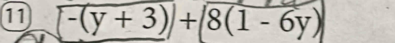 11 overline [-(y+3)]+(8(1-6y)