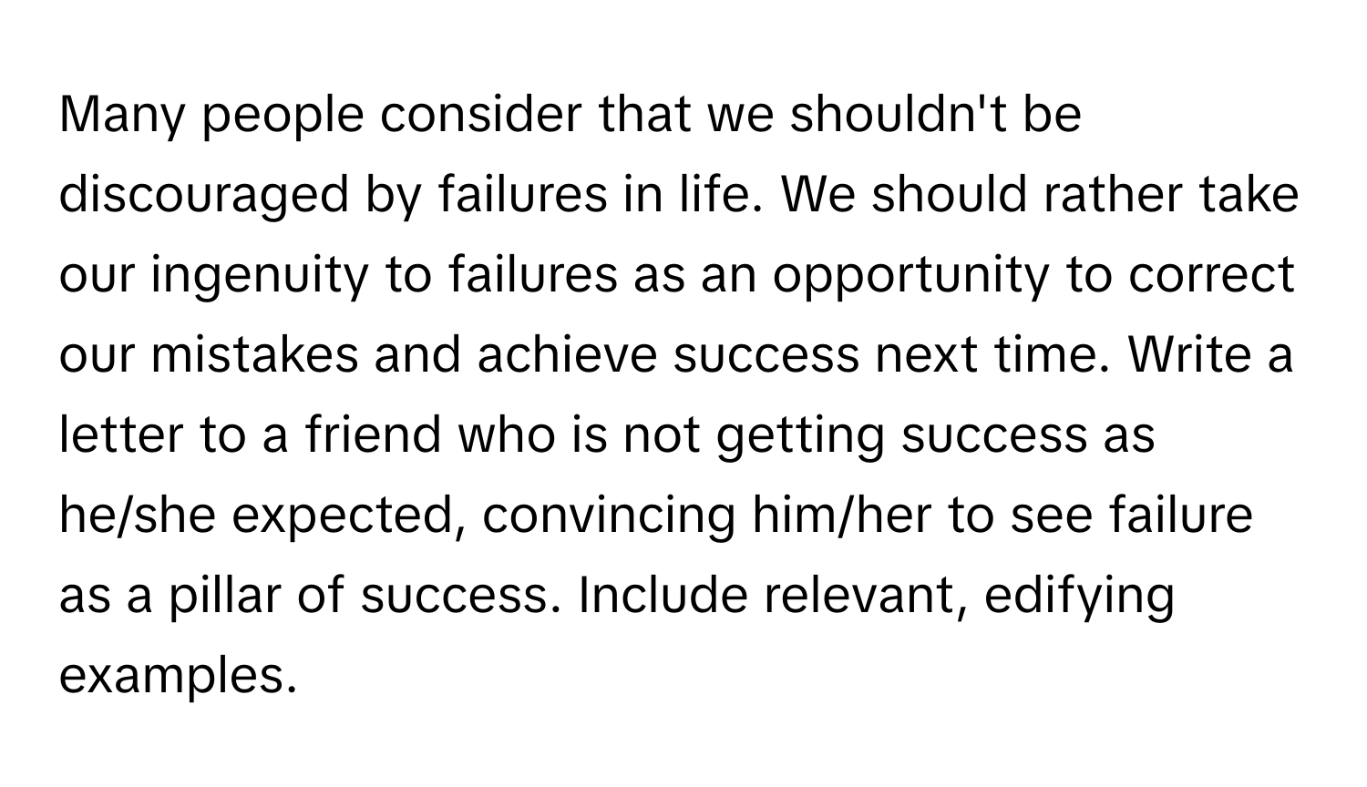 Solved: Many people consider that we shouldn't be discouraged by ...