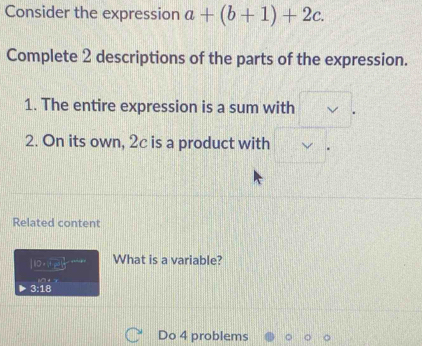 Solved: Consider the expression a+(b+1)+2c. Complete 2 descriptions of ...