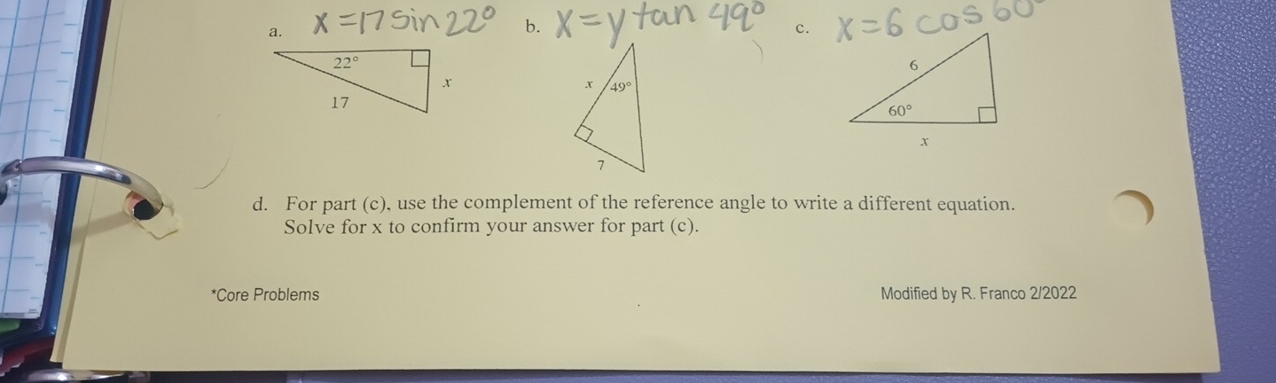 For part (c), use the complement of the reference angle to write a different equation.
Solve for x to confirm your answer for part (c).
*Core Problems Modified by R. Franco 2/2022