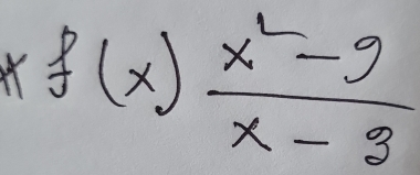 xf(x) (x^2-9)/x-3 