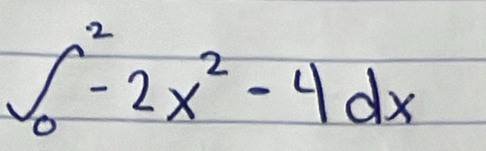 ∈t _0^(2-2x^2)-4dx