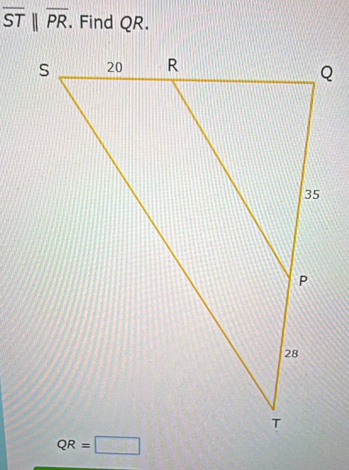 overline STparallel overline PR. Find QR.