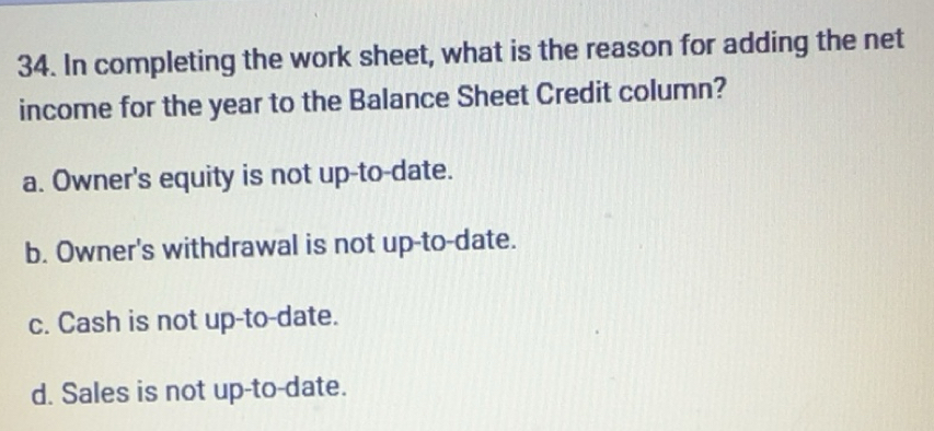 Solved: In completing the work sheet, what is the reason for adding the ...