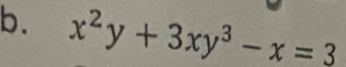 x^2y+3xy^3-x=3