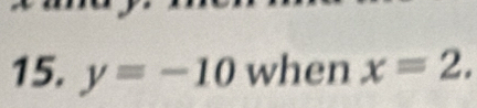 y=-10 when x=2.