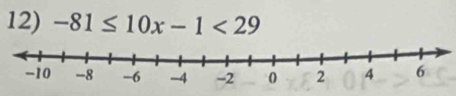 -81≤ 10x-1<29</tex>