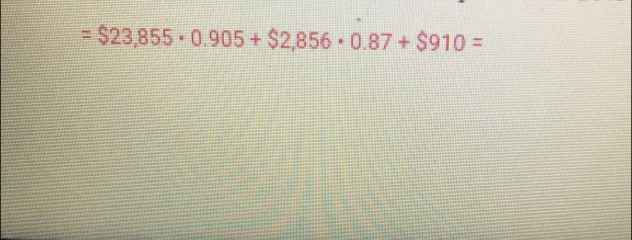 =$23,855· 0.905+$2,856· 0.87+$910=